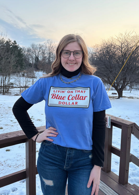 Blue Collar Dollar Tee